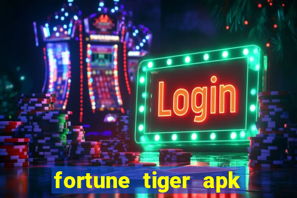 fortune tiger apk dinheiro infinito